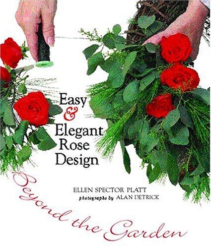 Cover of Easy & Elegant Rose Design: Beyond the Garden