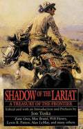 Cover of Shadow of the Lariat: A Treasury of the Frontier