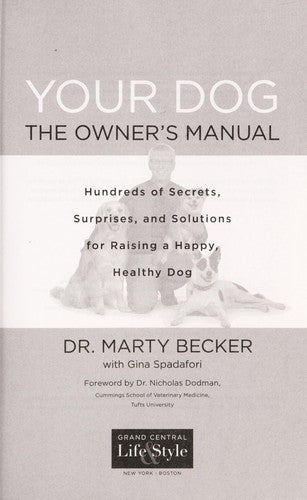 Cover of Your Dog: The Owner's Manual: Hundreds of Secrets, Surprises, and Solutions for Raising a Happy, Healthy Dog