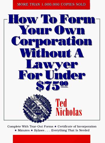 Cover of How to Form Your Own Corporation Without a Lawyer for Under $75.00 (3rd ed)