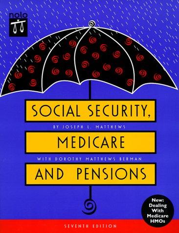 Cover of Social Security, Medicare, and Pensions: Get the Most Out of Your Retirement and Medical Benefits (Social Security, Medicare & Government Pensions)