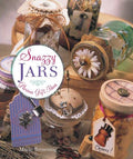 Cover of Snazzy Jars: Glorious Gift Ideas