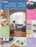 Cover of Small Space Survival Guide: Storage & Decorating Tips & Tricks