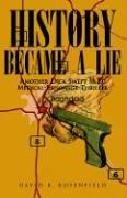Cover of History Became a Lie: Another Dick Swept M.D. Medical-Espionage Thriller