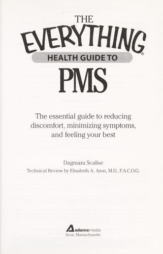 Cover of The Everything Health Guide to PMS: The essential guide to reducing discomfort, minimizing symptoms, and feeling your best