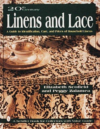 Cover of 20th Century Linens and Lace: A Guide to Identification, Care and Prices of Household Linens (Schiffer Book for Collectors)