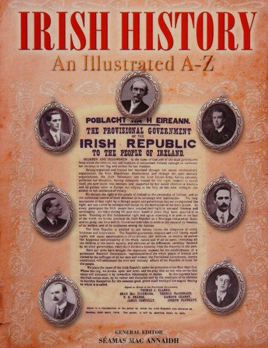 Cover of Irish History: An Illustrated A-Z. General Editor, Samus Mac Annaidh