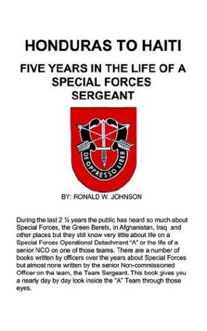 Cover of Honduras To Haiti: Five Years In The Life Of A Special Forces Sergeant