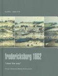Cover of Fredericksburg 1862: "Clear The Way" (Praeger Illustrated Military History)