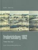 Cover of Fredericksburg 1862: "Clear The Way" (Praeger Illustrated Military History)
