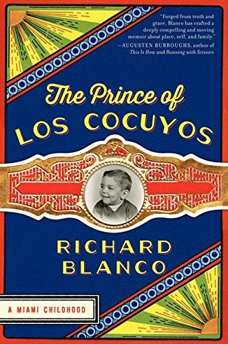 Cover of The Prince of los Cocuyos: A Miami Childhood