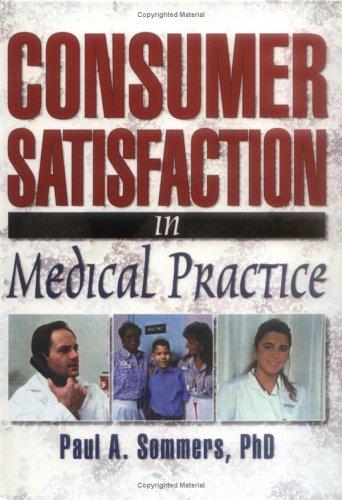Cover of Consumer Satisfaction in Medical Practice (Haworth Marketing Resources)