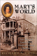 Cover of Mary's World: Love, War, and Family Ties in Nineteenth-Century Charleston