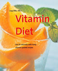 Cover of Vitamin Diet: Get Fit Naturally With Tasty, Vitamin-Packed Recipes (Powerfood)