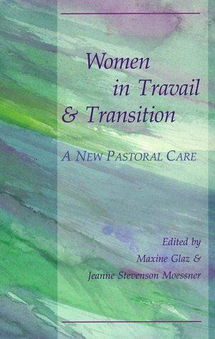 Cover of Women in Travail and Transition: A New Pastoral Care