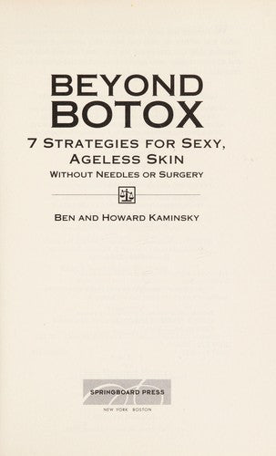 Cover of Beyond Botox: 7 Strategies for Sexy, Ageless Skin Without Needles or Surgery