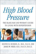 Cover of High Blood Pressure: The Black Man and Woman's Guide to Living With Hypertension