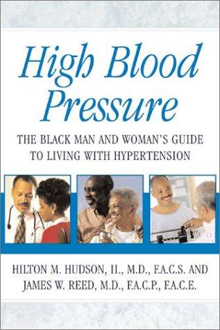 Cover of High Blood Pressure: The Black Man and Woman's Guide to Living With Hypertension