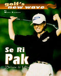 Cover of Se Ri Pak: The Drive to Win (Golf's New Wave)