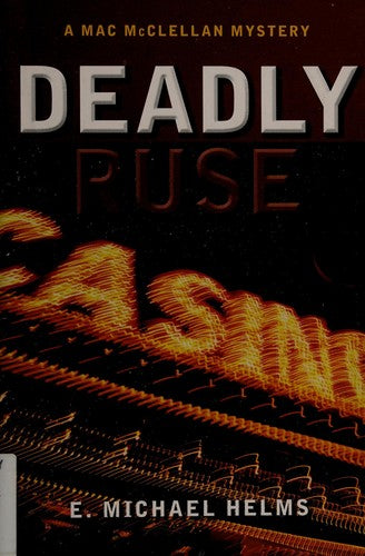 Cover of Deadly Ruse: A Mac McClellan Mystery