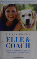 Cover of Elle & Coach: Diabetes, the Fight for My Daughter's Life, and the Dog Who Changed Everything