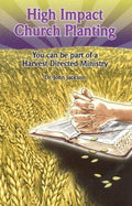 Cover of High Impact Church Planting: You Can Lead a Harvest Directed Ministry