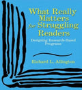Cover of What Really Matters for Struggling Readers: Designing Research-Based Programs