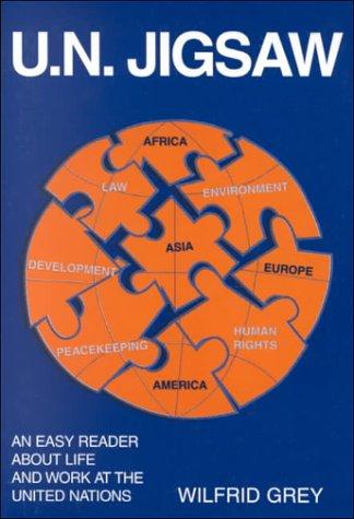 Cover of U.N. Jigsaw: An Easy Reader About Life and Work at the United Nations