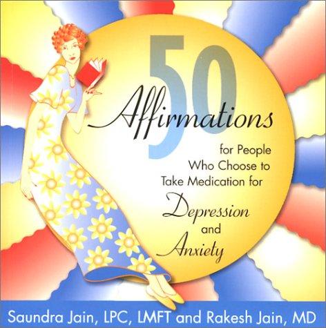 Cover of 50 Affirmations for People Who Choose to Take Medication for Depression and Anxiety