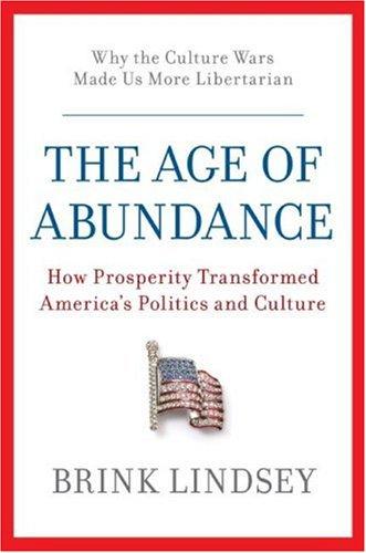 Cover of The Age of Abundance: How Prosperity Transformed America's Politics and Culture