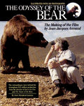 Cover of The Odyssey of the Bear: The Making of the Film by Jean-Jacques Annaud