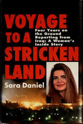 Cover of Voyage to a Stricken Land: "Four Years on the Ground Reporting in Iraq: A Woman's Inside Story"