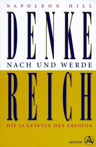 Cover of Denke nach und werde Reich. Die 13 Gesetze des Erfolgs.