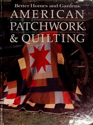 Cover of Better Homes and Gardens American Patchwork and Quilting