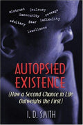 Cover of Autopsied Existence: How A Second Chance In Life Outweighs The First