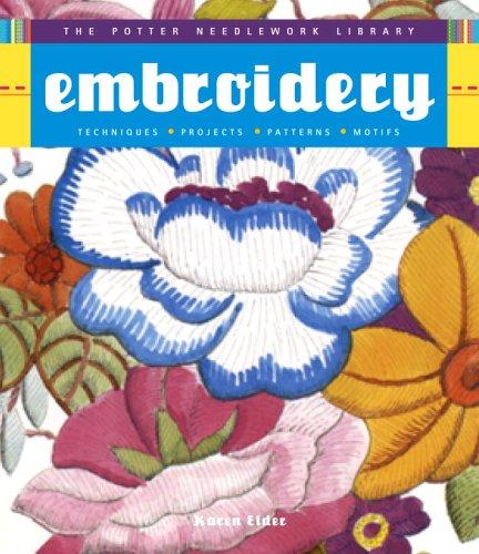 Cover of Potter Needlework Library: Embroidery: Techniques, Projects, Patterns, Motifs