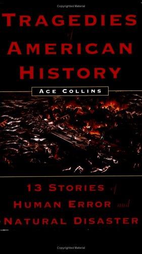 Cover of Tragedies of American History: 13 Stories of Human Error and Natural Disaster