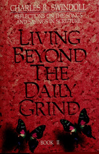 Cover of Living Beyond the Daily Grind, Book 2: Reflections on the Songs and Sayings in Scripture