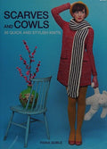 Cover of Scarves and Cowls: 36 quick and stylish knits