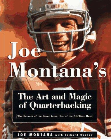 Cover of Joe Montana's Art and Magic of Quarterbacking
