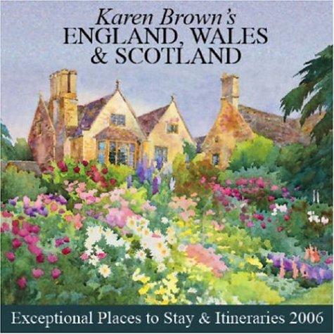 Cover of Karen Brown's England, Wales & Scotland: Exceptional Places to Stay & Itineraries 2006