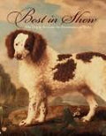 Cover of Best in Show: The Dog in Art from the Renaissance to Today