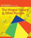 Cover of The Hinged Square & Other Puzzles (Mastermind Collection)