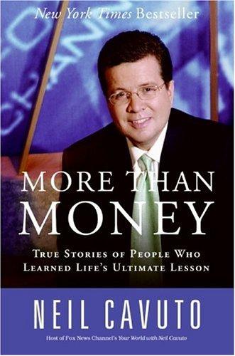 Cover of More Than Money: True Stories of People Who Learned Life's Ultimate Lesson – Wise and Moving Profiles from a New York Times Bestseller