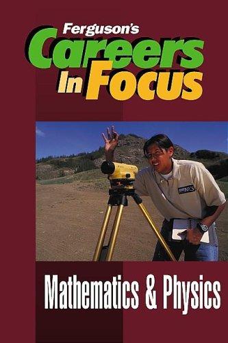 Cover of Mathematics & Physics (Careers in Focus)