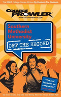 Cover of College Prowler Southern Methodist University Off the Record: Dallas, Texas (College Prowler Off the Record)