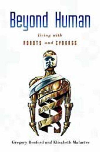 Cover of Beyond Human: Living with Robots and Cyborgs