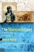 Cover of The Shaman's Coat : A Native History of Siberia