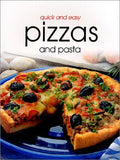 Cover of Quick & Easy Pizzas and Pasta (Quick and Easy)
