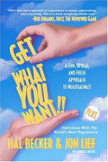 Cover of Get What You Want!! A Fun, Upbeat and Fresh Approach to Negotiating